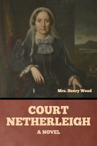Court Netherleigh: A Novel von Bibliotech Press