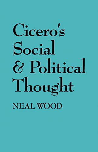 Cicero's Social and Political Thought von University of California Press
