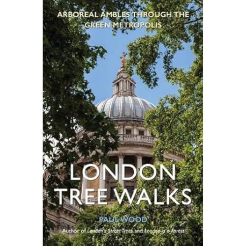 London Tree Walks: Arboreal Ambles Around the Green Metropolis von Safe Haven Books