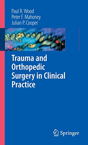 Trauma and Orthopedic Surgery in Clinical Practice von Springer