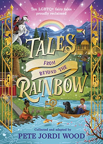 Tales From Beyond the Rainbow: Ten LGBTQ+ fairy tales proudly reclaimed von Puffin Classics