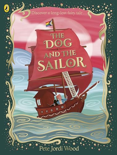 The Dog and the Sailor: A long-lost fairytale von Puffin