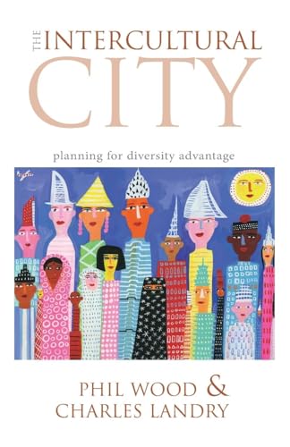The Intercultural City: Planning for Diversity Advantage von Routledge