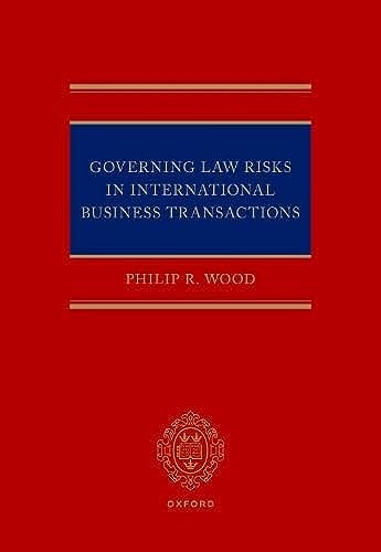 Governing Law Risks in International Business Transactions von Oxford University Press
