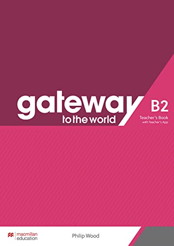 Gateway to the world B2: Teacher’s Book + App