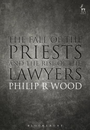 The Fall of the Priests and the Rise of the Lawyers von Hart Publishing