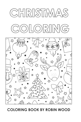Christmas Coloring: Coloring Book by Robin Wood von Independently published