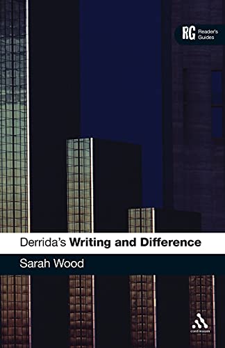 Derrida's 'Writing and Difference': A Reader's Guide (Continuum Reader's Guides)