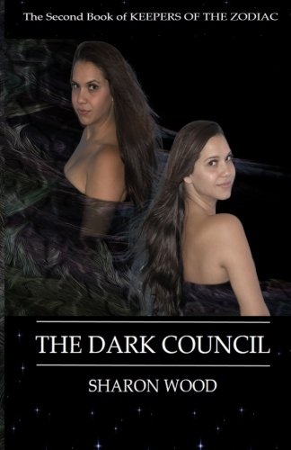 The Dark Council: Keepers of the Zodiac von Sharon Meheula-Wood