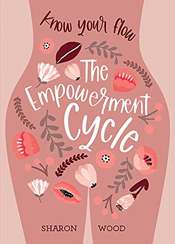 The Empowerment Cycle: Embrace your powerful Goddess cycle von Rockpool Publishing