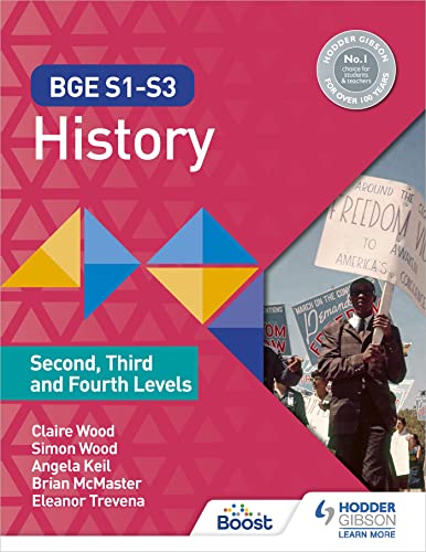 BGE S1-S3 History: Second, Third and Fourth Levels von Hodder Gibson