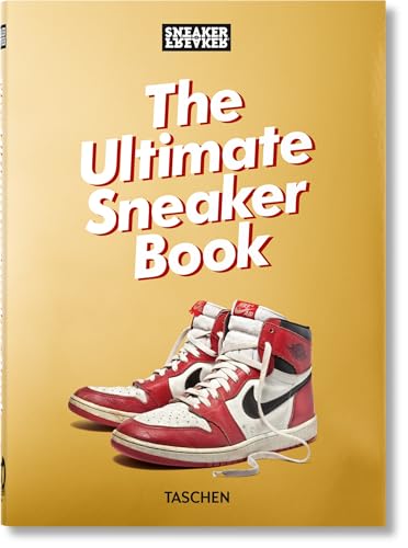Sneaker Freaker. The Ultimate Sneaker Book. 40th Ed. von TASCHEN