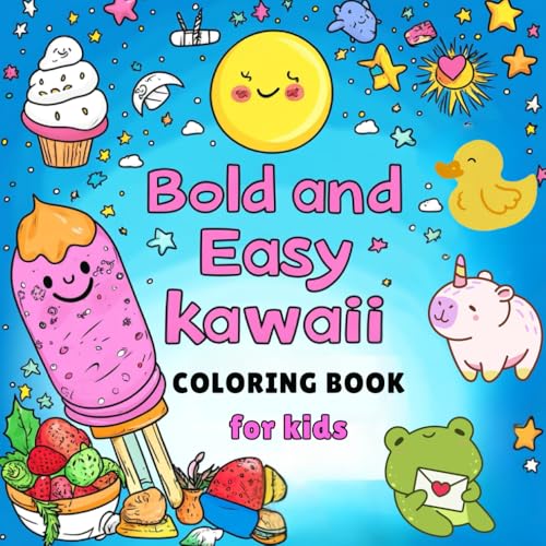 Bold and Easy Kawaii Coloring Book: Cute Animal & Food Coloring Pages for Adults, Kids and Teens With Easy Designs Bold and Easy Kawaii Coloring Book: Cute Animal & Food Coloring Pages for Adults, Kids and Teens With Easy Designs von Independently published