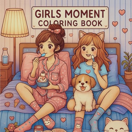 Girls Moment: Coloring Book for Adults and Teens Featuring Cozy& Girly Scenes for Relaxation von Independently published