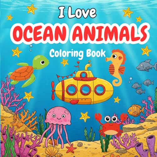 I Love Ocean Animals Coloring Book: 50 Easy & Cute Designs With Marine Life and Underwater for Kids Ages 4-8 I Love Ocean Animals Coloring Book: 50 Easy & Cute Designs With Marine Life and Underwater for Kids Ages 4-8 von Independently published