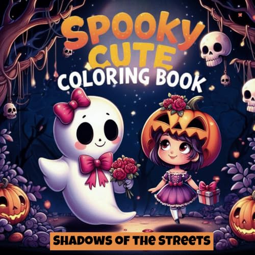 Spooky Cute Coloring Book: Coloring Book for Adults and Teens For Relaxation (Shadows of the Streets) von Independently published