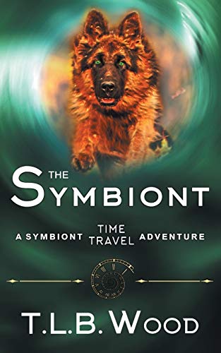 The Symbiont (The Symbiont Time Travel Adventures Series, Book 1) von Epublishing Works!