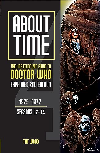 About Time: The Unauthorized Guide to Doctor Who; 1975-1977; Seasons 12 to 14 (1) (About Time, 4, Band 1)