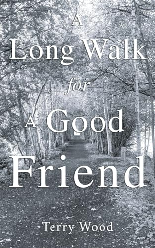 A Long Walk For A Good Friend