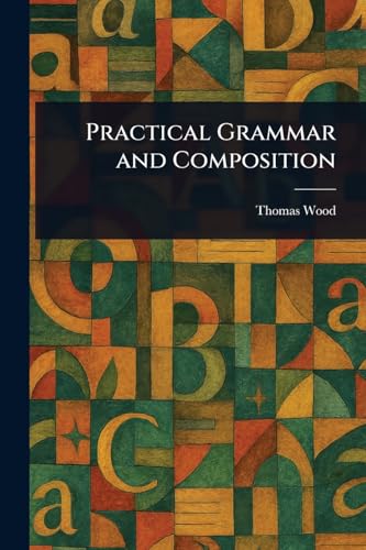 Practical Grammar and Composition von Anson Street Press