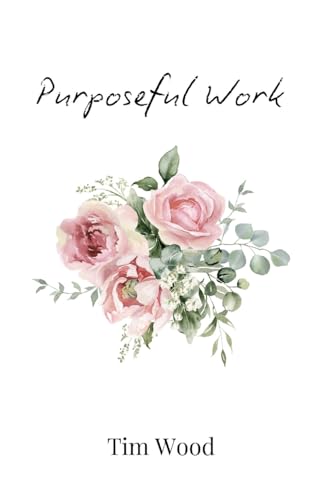 Purposeful Work