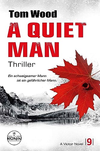 A Quiet Man. Ein schweigsamer Mann ist ein gefährlicher Mann.: Ein Victor-Thriller A Quiet Man. Ein schweigsamer Mann ist ein gefährlicher Mann.: Ein Victor-Thriller