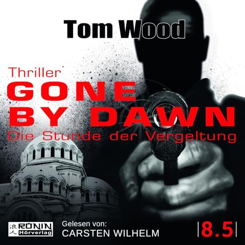 Gone by Dawn: Die Stunde der Vergeltung Gone by Dawn: Die Stunde der Vergeltung von Ronin-Hörverlag, ein Imprint von Omondi GmbH