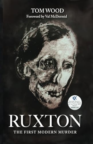 Ruxton: The First Modern Murder