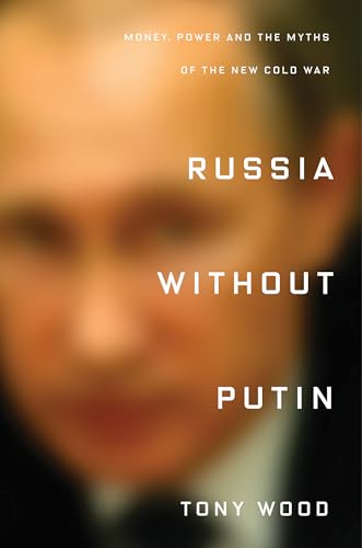 Russia Without Putin: Money, Power and the Myths of the New Cold War von Verso