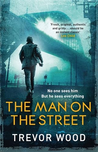 The Man on the Street (Jimmy Mullen Newcastle Crime Thriller) von Quercus Publishing