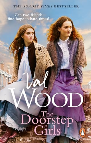 The Doorstep Girls: A heart-warming story of triumph over adversity from Sunday Times bestseller Val Wood von Penguin