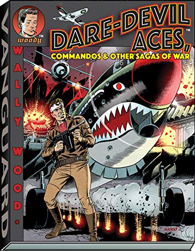 Wally Wood Dare-Devil Aces (Woodwork, Wally Wood Classics) von Vanguard