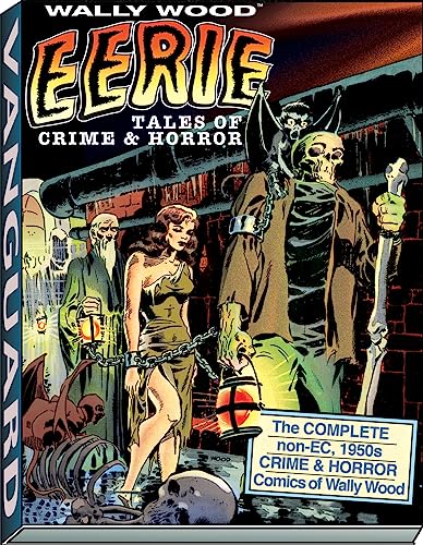 Wally Wood: Eerie Tales of Crime & Horror (Woodwork, Wally Wood Classics)