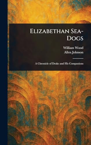 Elizabethan Sea-Dogs von Anson Street Press