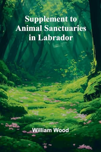 Supplement to Animal Sanctuaries in Labrador von Alpha Edition
