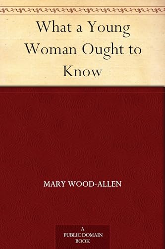 What a Young Woman Ought to Know von Anson Street Press