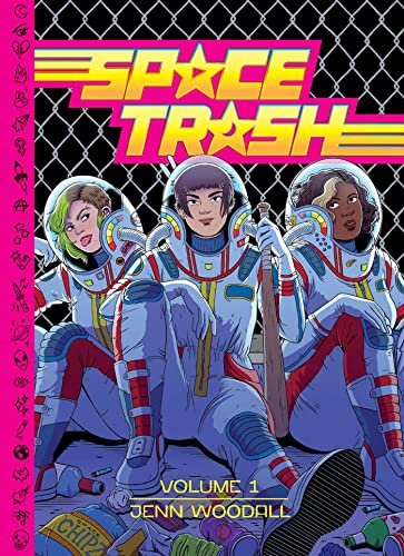 Space Trash Vol. 1 HC: Volume 1 (SPACE TRASH HC, Band 1)