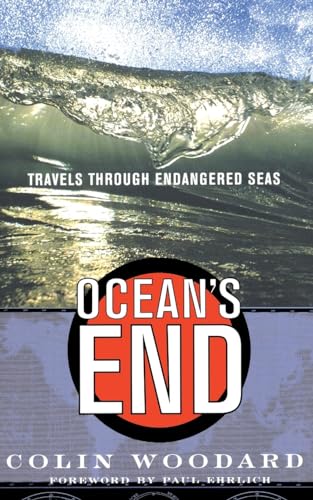 Ocean's End Travels Through Endangered Seas von Basic Books