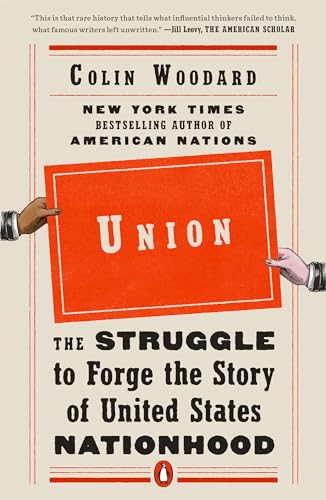 Union: The Struggle to Forge the Story of United States Nationhood
