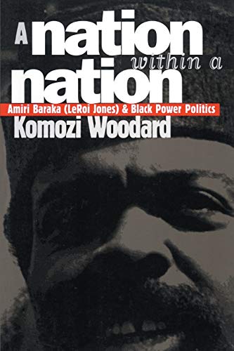 A Nation Within a Nation: Amiri Baraka (LeRoi Jones) and Black Power Politics