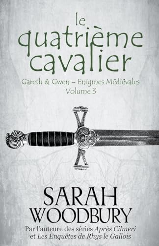 Le Quatrième Cavalier (Gareth & Gwen - Enigmes Médiévales, Band 3)