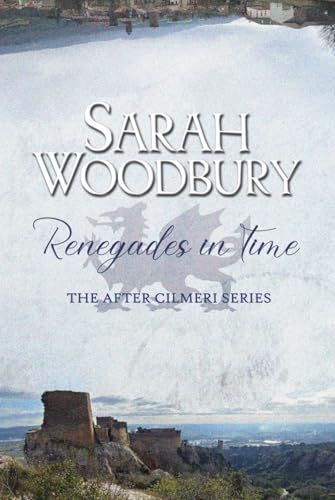 Renegades in Time (The After Cilmeri Series, Band 22) von Independently published