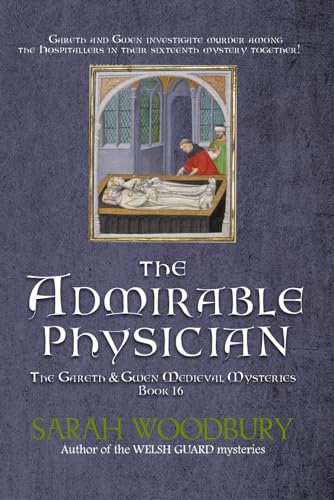 The Admirable Physician (The Gareth & Gwen Medieval Mysteries, Band 16) von Independently published