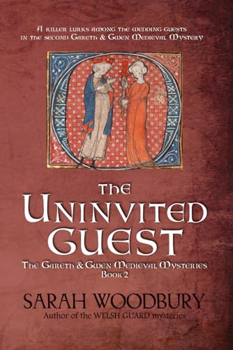 The Uninvited Guest (The Gareth & Gwen Medieval Mysteries, Band 2)