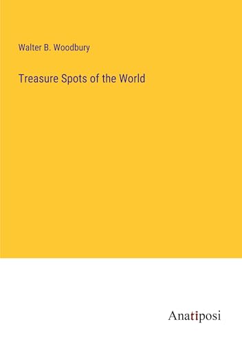 Treasure Spots of the World von Anatiposi Verlag