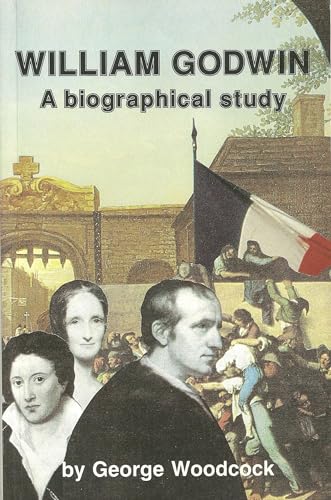 William Godwin: A Biographical Study