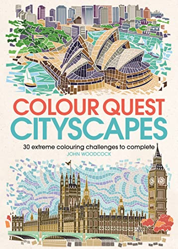 Colour Quest Cityscapes: 30 Extreme Colouring Challenges to Complete: 1