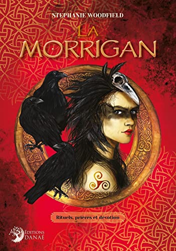 La Morrigan - Rituels, prières et devotion: Rituels, prières et dévotion