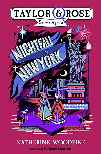 Nightfall in New York: New for 2021 -– the final book in this brilliant children’s mystery and detective series! (Taylor and Rose Secret Agents)