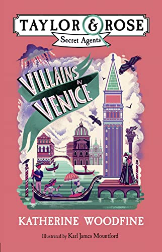 Villains in Venice: A children's mystery adventure (Taylor and Rose Secret Agents)